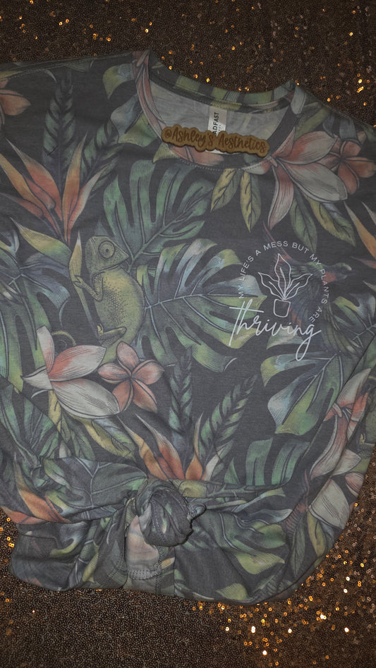 My Life is a Mess But My Plants are Thriving Tee